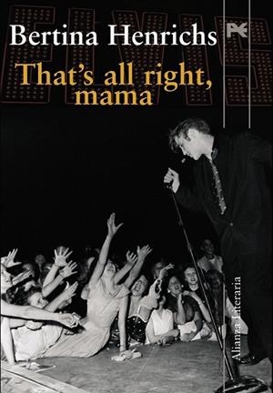 THAT'S ALL RIGHT, MAMA | 9788420668833 | HENRICHS, BERTINA | Librería Castillón - Comprar libros online Aragón, Barbastro