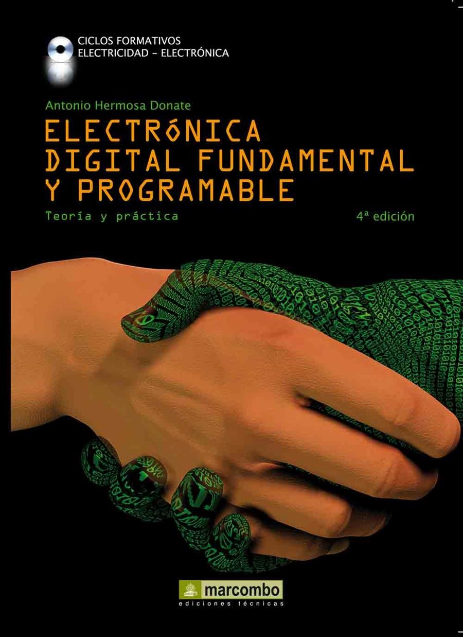 ELECTRÓNICA DIGITAL FUNDAMENTAL Y PROGRAMABLE 4ED + CD | 9788426716644 | HERMOSA DONATE, ANTONIO | Librería Castillón - Comprar libros online Aragón, Barbastro
