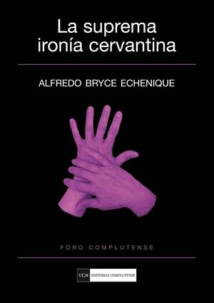SUPREMA IRONÍA CERVENTINA, LA | 9788499380377 | BRYCE ECHENIQUE, ALFREDO | Librería Castillón - Comprar libros online Aragón, Barbastro
