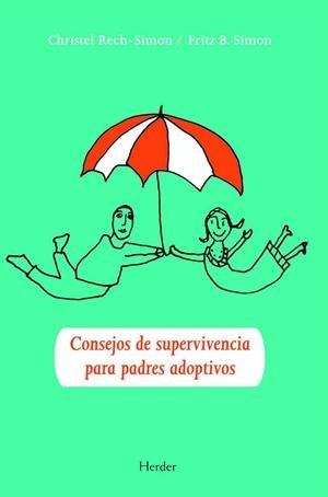 Consejos de supervivencia para padres adoptivos | 9788425426292 | Rech-Simon, Christel/Simon, Fritz B. | Librería Castillón - Comprar libros online Aragón, Barbastro