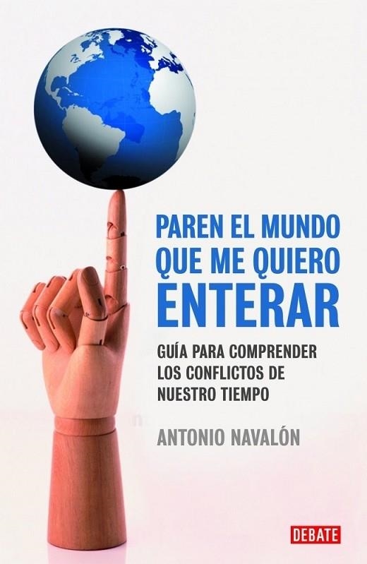 PAREN EL MUNDO QUE ME QUIERO ENTERAR | 9788483069080 | NAVALON, ANTONIO | Librería Castillón - Comprar libros online Aragón, Barbastro