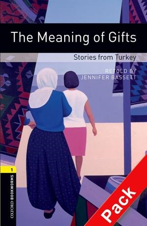 THE MEANING OF GIFTS : STORIES FROM TURKEY - OXFORD BOOKWORMS 1 | 9780194788953 | BASSETT, JENNIFER | Librería Castillón - Comprar libros online Aragón, Barbastro