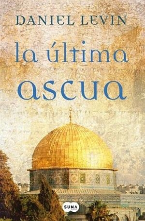 ULTIMA ASCUA, LA | 9788483650592 | LEVIN, DANIEL | Librería Castillón - Comprar libros online Aragón, Barbastro