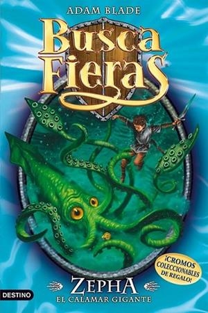 ZEPHA EL CALAMAR MONSTRUOSO - BUSCA FIERAS | 9788408092919 | BLADE, ADAM | Librería Castillón - Comprar libros online Aragón, Barbastro