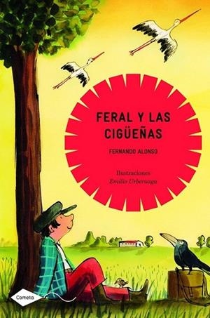 FERAL Y LAS CIGUEÑAS - COMETA | 9788408088790 | ALONSO ALONSO, FERNANDO | Librería Castillón - Comprar libros online Aragón, Barbastro