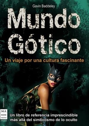 MUNDO GOTICO : UN VIAJE A UNA CULTURA FASCINANTE | 9788496924895 | BADDELEY, GAVIN | Librería Castillón - Comprar libros online Aragón, Barbastro