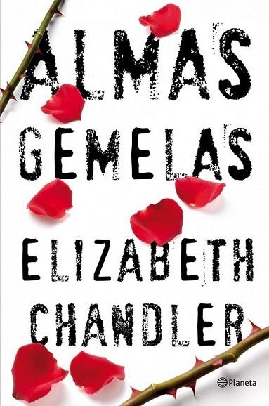 ALMAS GEMELAS | 9788408102106 | CHANDLER, ELIZABETH | Librería Castillón - Comprar libros online Aragón, Barbastro
