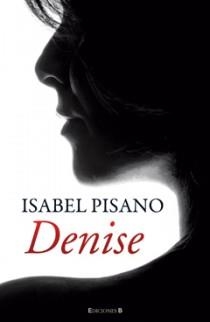 DENISE | 9788466647632 | PISANO, ISABEL | Librería Castillón - Comprar libros online Aragón, Barbastro