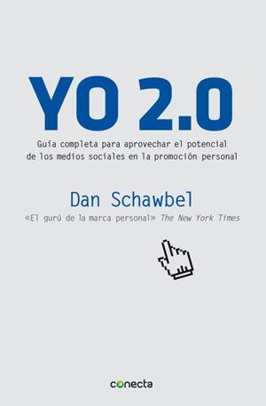 Yo 2.0 | 9788493869342 | Schawbel, Dan | Librería Castillón - Comprar libros online Aragón, Barbastro