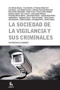 SOCIEDAD DE LA VIGILANCIA Y SUS CRIMINALES, LA | 9788424921088 | VV.AA. | Librería Castillón - Comprar libros online Aragón, Barbastro