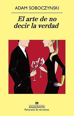 ARTE DE NO DECIR LA VERDAD, EL | 9788433975676 | SOBOCZYNSKI, ADAM | Librería Castillón - Comprar libros online Aragón, Barbastro