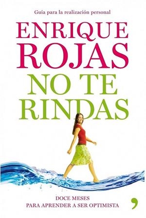 NO TE RINDAS | 9788484609919 | ROJAS, ENRIQUE | Librería Castillón - Comprar libros online Aragón, Barbastro