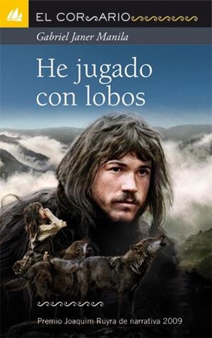 HE JUGADO CON LOBOS - CORSARIO | 9788424631963 | JANER I MANILA, GABRIEL | Librería Castillón - Comprar libros online Aragón, Barbastro