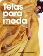 TELAS PARA MODA | 9788498014464 | HALLETT, CLIVE; JOHNSTON, AMANDA | Librería Castillón - Comprar libros online Aragón, Barbastro