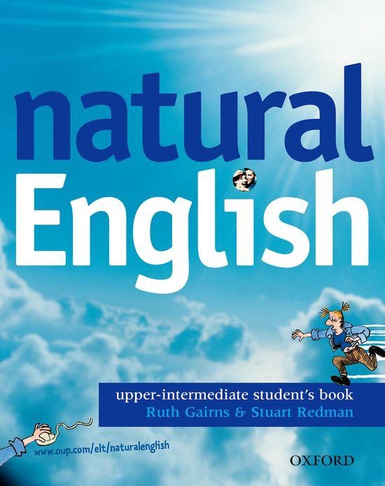 NATURAL ENGLISH UPPER-INTERMEDIATE STUDENT'S BOOK | 9780194373319 | Ruth Gairns/Stuart Redman | Librería Castillón - Comprar libros online Aragón, Barbastro