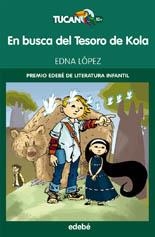 EN BUSCA DEL TESORO DE KOLA - TUCAN | 9788468301617 | LOPEZ, EDNA | Librería Castillón - Comprar libros online Aragón, Barbastro