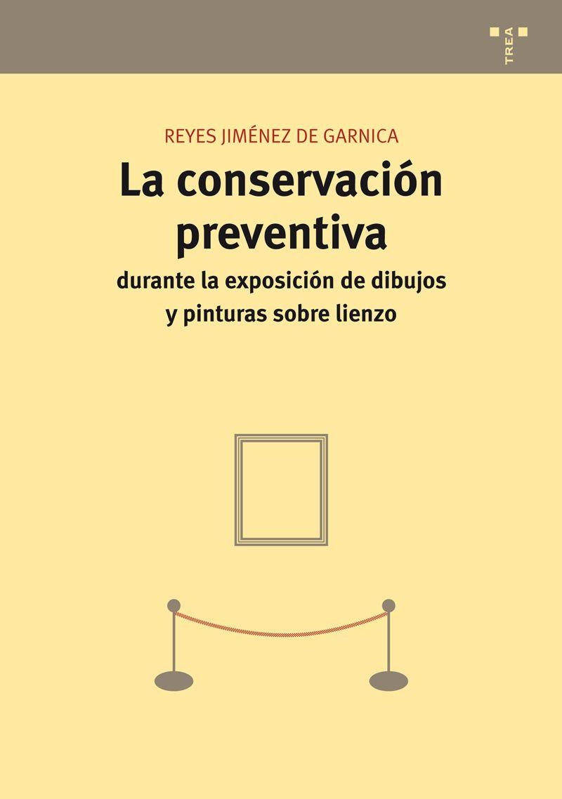 CONSERVACION PREVENTIVA DURANTE LA EXPOSICION DE DIBUJOS Y PINTURAS SOBRE LIE | 9788497045537 | JIMENEZ DE GARNICA, REYES | Librería Castillón - Comprar libros online Aragón, Barbastro