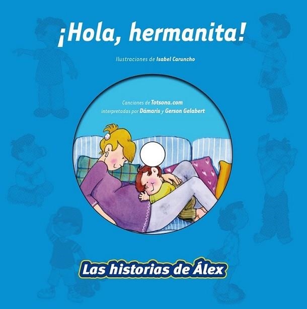 HOLA, HERMANITA! + CD | 9788499740126 | CARUNCHO, ISABEL (IL.) | Librería Castillón - Comprar libros online Aragón, Barbastro