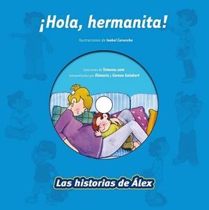 HOLA, HERMANITA! + CD | 9788499740126 | CARUNCHO, ISABEL (IL.) | Librería Castillón - Comprar libros online Aragón, Barbastro