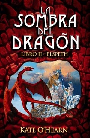 SOMBRA DEL DRAGÓN II, LA : ELSPETH | 9788466794831 | O ' HEARN, KATE | Librería Castillón - Comprar libros online Aragón, Barbastro