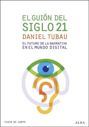 GUIÓN DEL SIGLO 21, EL | 9788484286127 | TUBAU, DANIEL | Librería Castillón - Comprar libros online Aragón, Barbastro