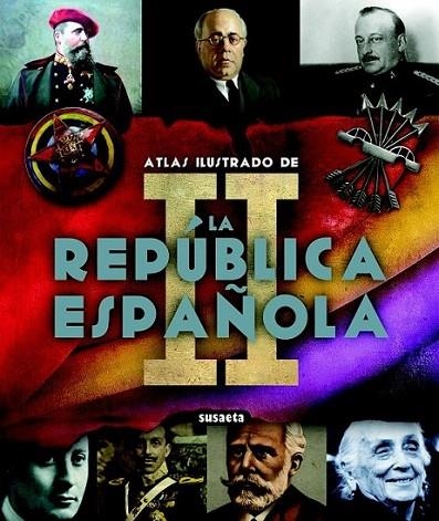 II REPUBLICA ESPAÑOLA, LA - ATLAS ILUSTRADO | 9788467710540 | GONZÁLEZ CLAVERO, MARIANO Y CARMELO | Librería Castillón - Comprar libros online Aragón, Barbastro