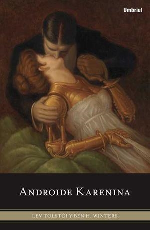 ANDROIDE KARENINA | 9788489367913 | WINTERS, BEN H. | Librería Castillón - Comprar libros online Aragón, Barbastro