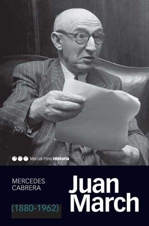 JUAN MARCH (1880-1962) | 9788492820405 | CABRERA, MERCEDES | Librería Castillón - Comprar libros online Aragón, Barbastro