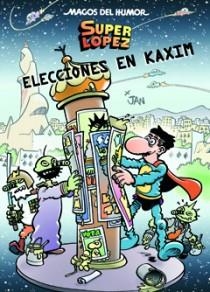 ELECCIONES EN KAXIM - MAGOS DEL HUMOR SUPER LOPEZ 143 | 9788466646666 | JAM | Librería Castillón - Comprar libros online Aragón, Barbastro