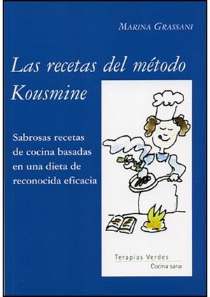RECETAS DEL MÉTODO KOUSMINE, LAS | 9788496707153 | GRASSANI, MARINA | Librería Castillón - Comprar libros online Aragón, Barbastro
