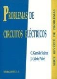 PROBLEMAS DE CIRCUITOS ELECTRICOS | 9788429134599 | GARRIDO SUAREZ, C. | Librería Castillón - Comprar libros online Aragón, Barbastro