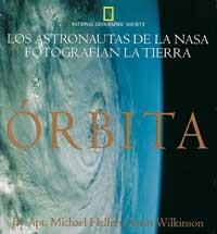 ORBITA LOS ASTRONAUTAS DE LA NASA FOTOGRAFIAN | 9788482980737 | APT, JAY | Librería Castillón - Comprar libros online Aragón, Barbastro