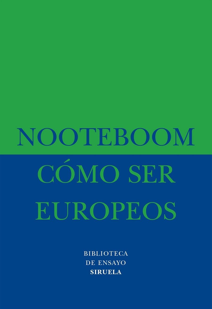 COMO SER EUROPEOS | 9788478442959 | NOOTEBOOM, CEES | Librería Castillón - Comprar libros online Aragón, Barbastro