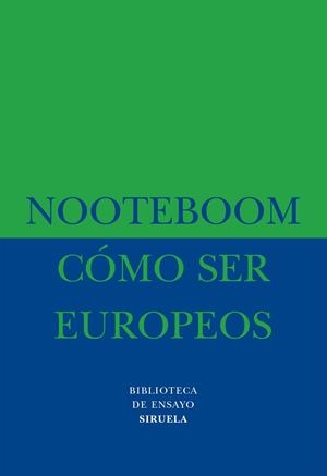 COMO SER EUROPEOS | 9788478442959 | NOOTEBOOM, CEES | Librería Castillón - Comprar libros online Aragón, Barbastro