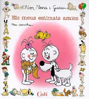 MEUS ESTIMATS AMICS, ELS (NEN NENA I GUAU) | 9788447407682 | CAPDEVILA BLANCO, FRANCISCO | Librería Castillón - Comprar libros online Aragón, Barbastro