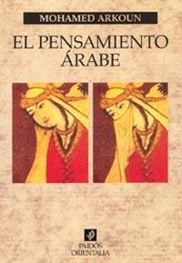 PENSAMIENTO ARABE, EL | 9788475098494 | ARKOUN, MOHAMMED | Librería Castillón - Comprar libros online Aragón, Barbastro
