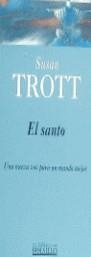 SANTO, EL (BDB) | 9788440685049 | TROTT, SUSAN | Librería Castillón - Comprar libros online Aragón, Barbastro