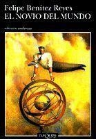 NOVIO DEL MUNDO, EL | 9788483100516 | BENITEZ REYES, FELIPE | Librería Castillón - Comprar libros online Aragón, Barbastro