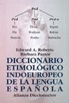 Diccionario etimológico indoeuropeo de la lengua española | 9788420652528 | Pastor, Bárbara / Roberts, Edward | Librería Castillón - Comprar libros online Aragón, Barbastro