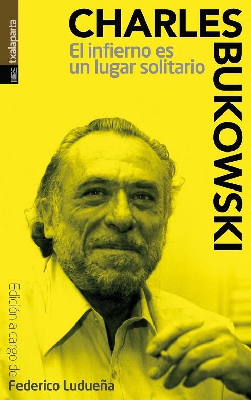 INFIERNO ES UN LUGAR SOLITARIO, EL | 9788481360776 | BUKOWSKI, CHARLES | Librería Castillón - Comprar libros online Aragón, Barbastro