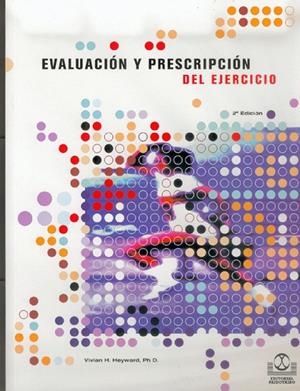 EVALUACION Y PRESCRIPCION DEL EJERCICIO | 9788480192606 | HEYWARD, VIVIAN H. | Librería Castillón - Comprar libros online Aragón, Barbastro