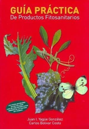 GUIA PRACTICA DE PRODUCTOS FITOSANITARIOS | 9788484761853 | YAGÜE GONZALEZ, JUAN IGNACIO | Librería Castillón - Comprar libros online Aragón, Barbastro