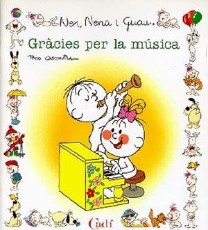 GRACIES PER LA MUSICA (NEN NENA I GUAU) | 9788447407798 | CAPDEVILA BLANCO, FRANCISCO | Librería Castillón - Comprar libros online Aragón, Barbastro