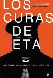 CURAS DE ETA, LOS | 9788497341639 | BASTANTE, JESUS | Librería Castillón - Comprar libros online Aragón, Barbastro