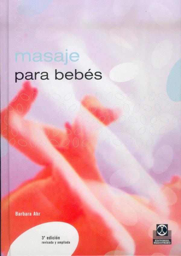 MASAJES PARA BEBES BIENESTAR Y EQUILIBRIO PARA SU | 9788480191609 | AHR, BARBARA | Librería Castillón - Comprar libros online Aragón, Barbastro