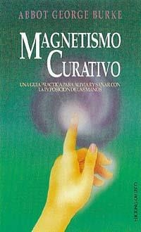 Magnetismo curativo | 9788477203797 | Burke, Abbot George | Librería Castillón - Comprar libros online Aragón, Barbastro