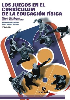 JUEGOS EN EL CURRICULUM DE LA EDUCACION FISICA, LOS | 9788480192835 | MENDEZ GIMENEZ, ANTONIO | Librería Castillón - Comprar libros online Aragón, Barbastro