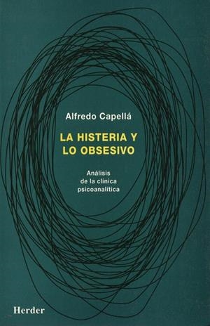 La histeria y lo obsesivo | 9788425419591 | Capellá, Alfredo | Librería Castillón - Comprar libros online Aragón, Barbastro