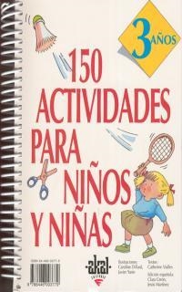 150 ACTIVIDADES PARA NIÑOS Y NIÑAS 3 AÑOS | 9788446003779 | VIALLES, CATHERINE | Librería Castillón - Comprar libros online Aragón, Barbastro