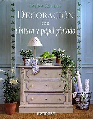 DECORACION CON PINTURA Y PAPEL PINTADO | 9788424129606 | ASHLEY, LAURA | Librería Castillón - Comprar libros online Aragón, Barbastro